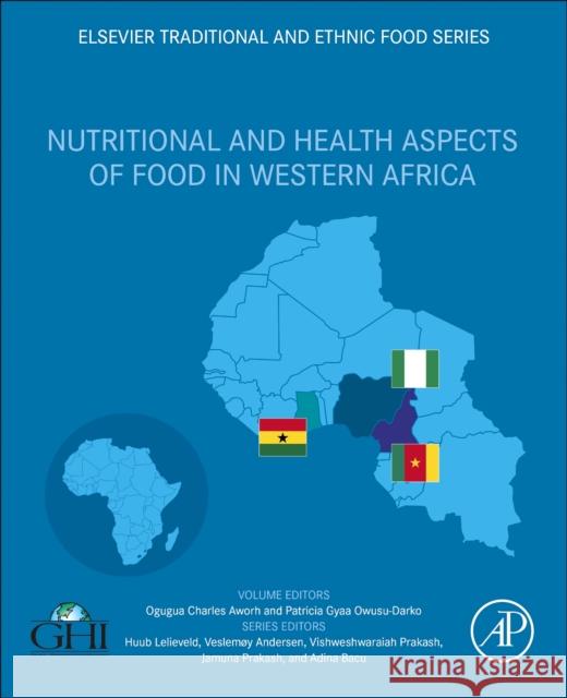 Nutritional and Health Aspects of Food in Western Africa Ogugua Charles Aworh Patricia Gyaa Owusu-Darko 9780443273841 Academic Press - książka