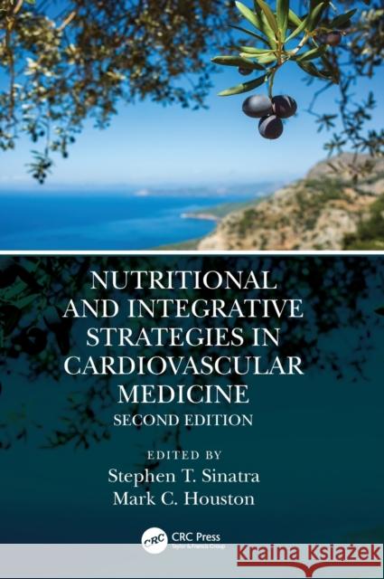 Nutritional and Integrative Strategies in Cardiovascular Medicine Stephen T. Sinatra Mark C. Houston 9780367685003 CRC Press - książka