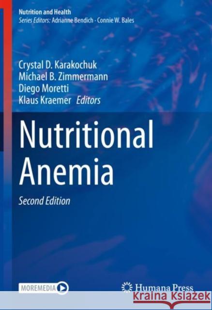 Nutritional Anemia Crystal Karakochuk Michael B. Zimmermann Diego Moretti 9783031145209 Springer - książka