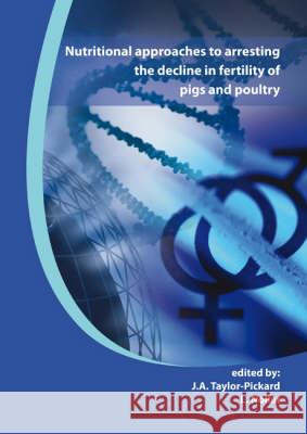 Nutritional Approaches to Arresting the Decline in Fertility of Pigs and Poultry: Proceedings from Alltech's Technical Seminar Series  9789076998886 Wageningen Academic Publishers - książka