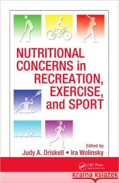 Nutritional Concerns in Recreation, Exercise, and Sport Judy A. Driskell Ira Wolinsky  9781420068153 Taylor & Francis - książka