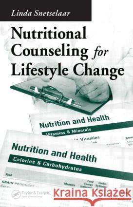 Nutritional Counseling for Lifestyle Change Linda Snetselaar 9780849316043 CRC Press - książka