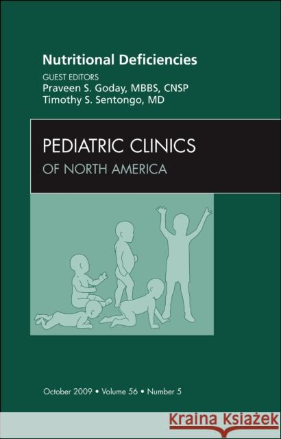 Nutritional Deficiencies, an Issue of Pediatric Clinics: Volume 56-5 Goday, Praveen 9781437712575 W.B. Saunders Company - książka