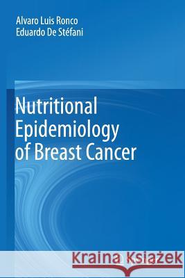 Nutritional Epidemiology of Breast Cancer Alvaro Luis Ronco Eduardo D 9789400799820 Springer - książka