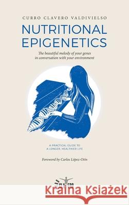 Nutritional Epigenetics Curro Claver Carlos L?pez-Ot?n 9788409734597 Curro Clavero Valdivielso - książka