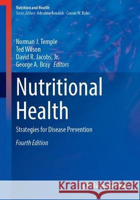 Nutritional Health: Strategies for Disease Prevention Norman J. Temple Ted Wilson David R. Jacob 9783031246623 Humana - książka