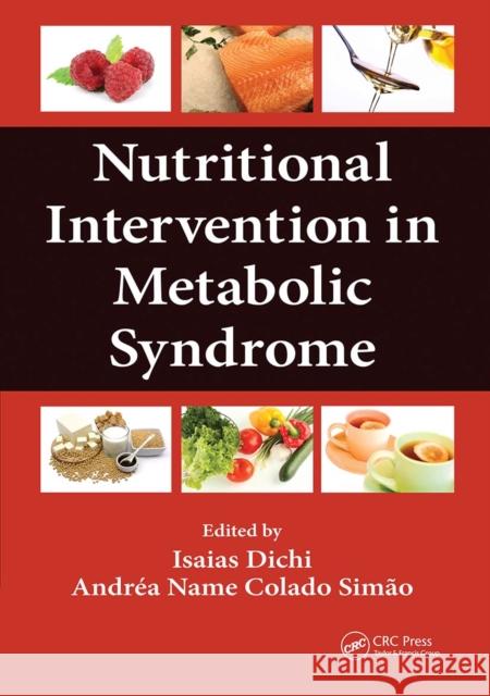 Nutritional Intervention in Metabolic Syndrome Isaias Dichi Andrea Name Colado Simao 9781032098319 CRC Press - książka