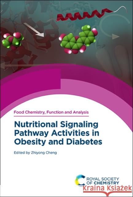 Nutritional Signaling Pathway Activities in Obesity and Diabetes Cheng, Zhiyong 9781788015578 Royal Society of Chemistry - książka
