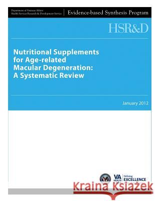 Nutritional Supplements for Age-related Macular Degeneration: A Systematic Review Service, Health Services Research 9781490363691 Createspace - książka