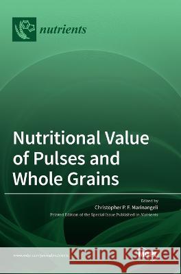 Nutritional Value of Pulses and Whole Grains Christopher P. F. Marinangeli 9783036554242 Mdpi AG - książka