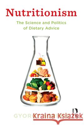 Nutritionism: The science and politics of dietary advice Scrinis, Gyorgy 9781743316924 Taylor and Francis - książka