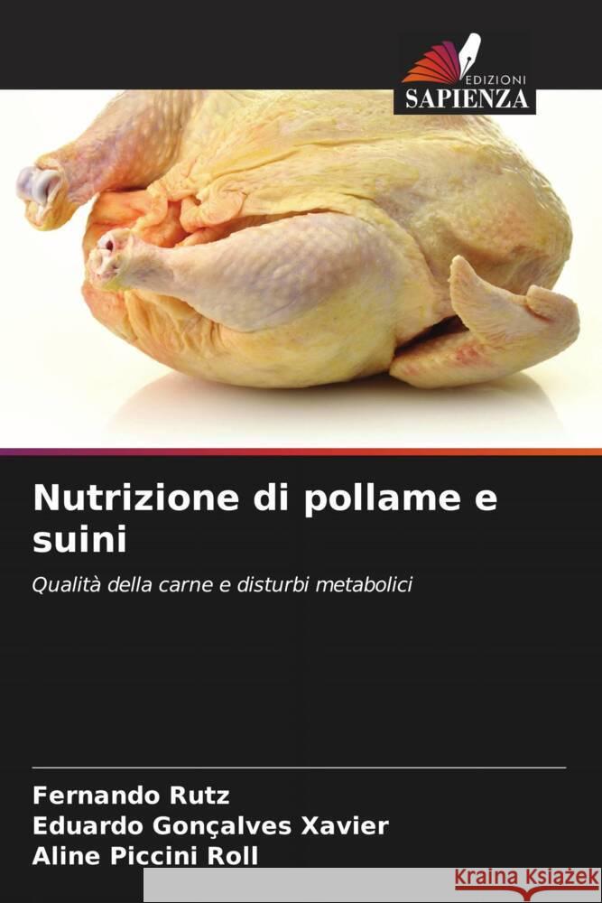 Nutrizione di pollame e suini Fernando Rutz Eduardo Gon?alve Aline Piccin 9786207251520 Edizioni Sapienza - książka