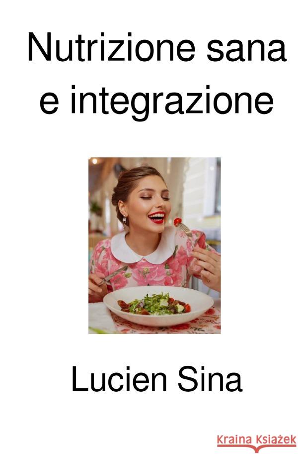 Nutrizione sana e integrazione Sina, Lucien 9783818778132 epubli - książka