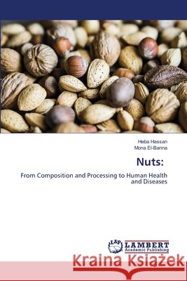 Nuts Hassan, Heba, El-Banna, Mona 9786630293890 LAP Lambert Academic Publishing - książka