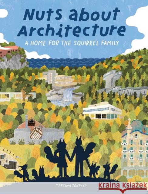 Nuts about Architecture: A Home for the Squirrel Family Martina Tonello 9781962098151 Tra Publishing - książka