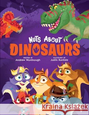 Nuts About Dinosaurs Andrew Woolnough Justin Runfola 9781068155802 Wonderzzy Press - książka