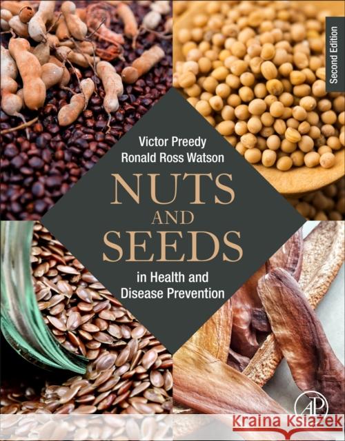 Nuts and Seeds in Health and Disease Prevention Victor R. Preedy Ronald Ross Watson 9780128185537 Academic Press - książka