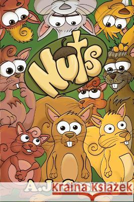 Nuts: Every Family is a Little Cosmo, A. J. 9781530744510 Createspace Independent Publishing Platform - książka