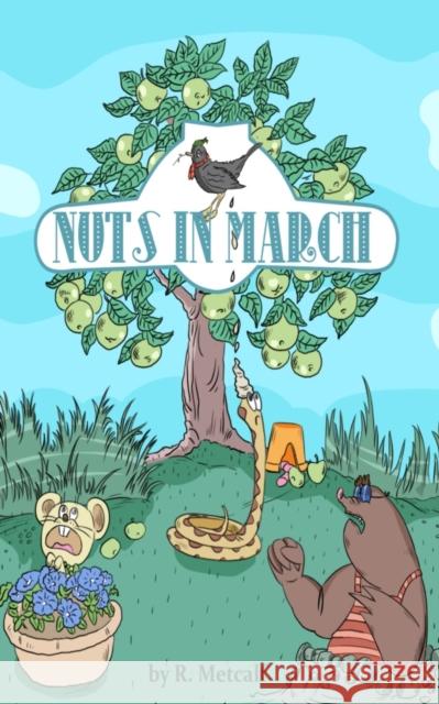 Nuts in March R. Metcalf 9781913704186 R. Metcalf - książka