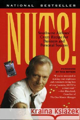 Nuts!: Southwest Airlines' Crazy Recipe for Business and Personal Success Freiberg, Kevin 9780767901840 Broadway Books - książka