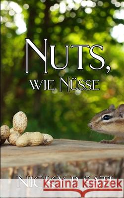 Nuts, wie Nüsse P. Satl, Nicky 9781982939632 Independently Published - książka