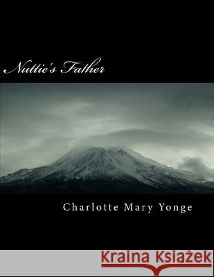 Nuttie's Father Charlotte Mar 9781986120654 Createspace Independent Publishing Platform - książka