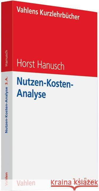 Nutzen-Kosten-Analyse Hanusch, Horst Ilg, Gerhard Jung, Matthias 9783800634125 Vahlen - książka