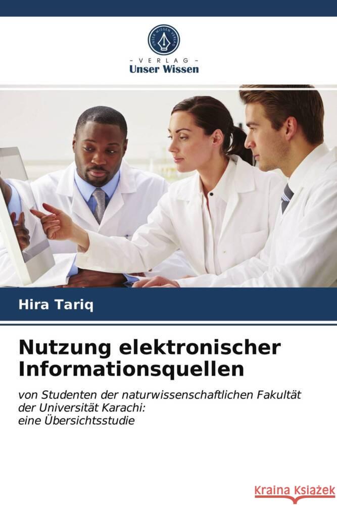 Nutzung elektronischer Informationsquellen Tariq, Hira, Zia, Muhammad Waseem 9786203837339 Verlag Unser Wissen - książka