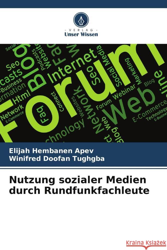 Nutzung sozialer Medien durch Rundfunkfachleute Elijah Hembanen Apev Winifred Doofan Tughgba 9786208015954 Verlag Unser Wissen - książka