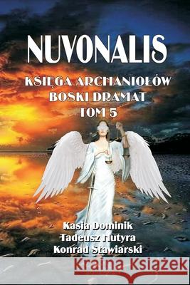 Nuvonalis: KsiĘga Archaniolów Hutyra, Tadeusz 9781716690747 Lulu.com - książka