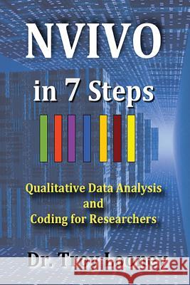 NVivo in 7 Steps: Qualitative Data Analysis and Coding for Researchers Looney, Troy L. 9781537379043 Createspace Independent Publishing Platform - książka