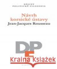 Návrh korsické ústavy Jean-Jacques Rousseau 9788024658469 Karolinum - książka