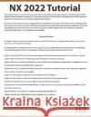 NX 2022 Tutorial (Colored) Online Instructor 9788195661534 Kishore