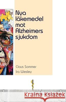 Nya l?kemedel mot Alzheimers sjukdom Ira Wesley Claus Sommer 9783689045753 Bremen University Press - książka