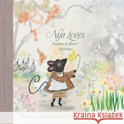 Nya Loves - Poems and Short Stories Meijer, Angela, Campbell, Susan, Hoeppner, B. S. 9798996257812 Good News Art LLC - książka