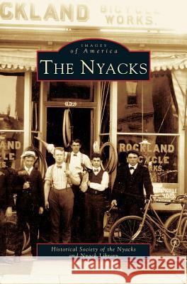 Nyacks Historical Society of the Nyacks         Nyack Library                            The Historical Society of the Nyacks 9781531622503 Arcadia Library Editions - książka