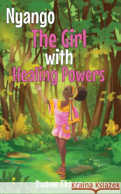 Nyango: The Girl with Healing Powers Duone Ekane 9781528980067 Austin Macauley Publishers - książka