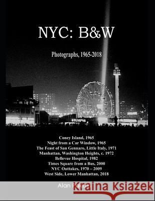 NYC: B&W: Photographs, 1965-2018 Pakaln, Alan 9781790280759 Independently Published - książka