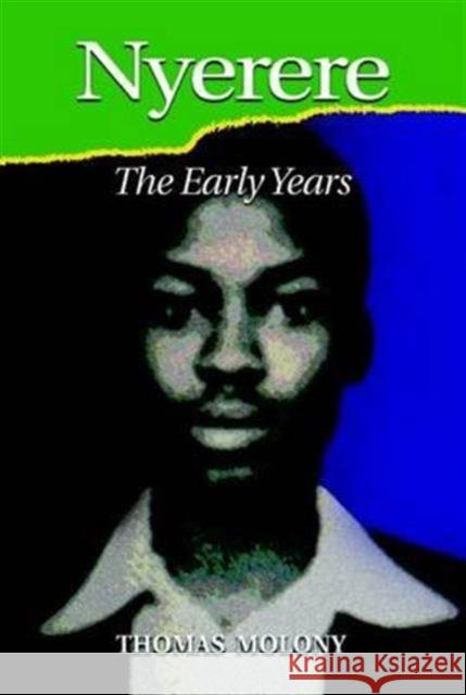 Nyerere: The Early Years Molony, Thomas 9781847011503 James Currey - książka