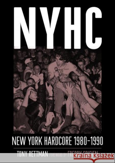 Nyhc: New York Hardcore 1980-1990 Tony Rettman, Freddy Cricien 9781935950127 Bazillion Points - książka