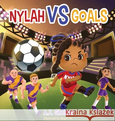 Nylah Vs Goals Anthony J Gholson, Jolitta K Gholson 9798990922518 Aj Goals - książka
