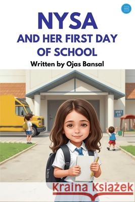 Nysa And Her First Day Of School Ojas Bansal 9789373104751 Bluerose Publishers - książka
