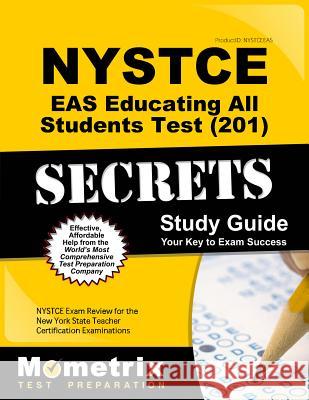 NYSTCE Eas Educating All Students Test (201) Secrets Study Guide: NYSTCE Exam Review for the New York State Teacher Certification Examinations Nystce Exam Secrets Test Prep 9781516706068 Mometrix Media LLC - książka