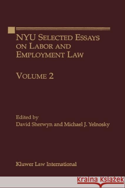 NYU Selected Essays on Labor and Employment Law Michael J. Yelnosky 9789041188953 Kluwer Law International - książka