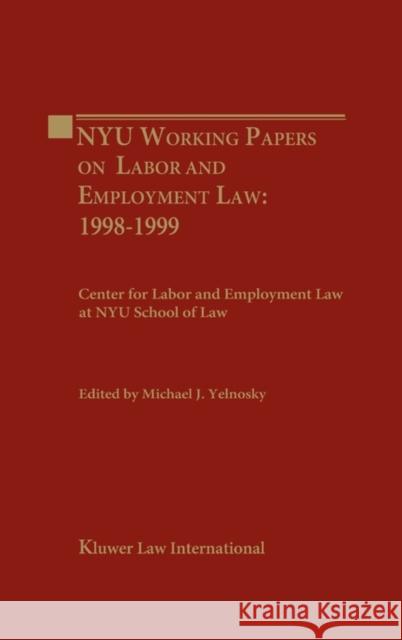 Nyu Working Essays on Labor and Employment Law Yelnosky, Michael J. 9789041188625 Kluwer Law International - książka