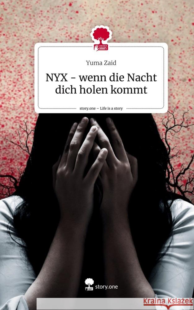 NYX - wenn die Nacht dich holen kommt. Life is a Story - story.one Yuma Zaid 9783710891731 story.one publishing - książka