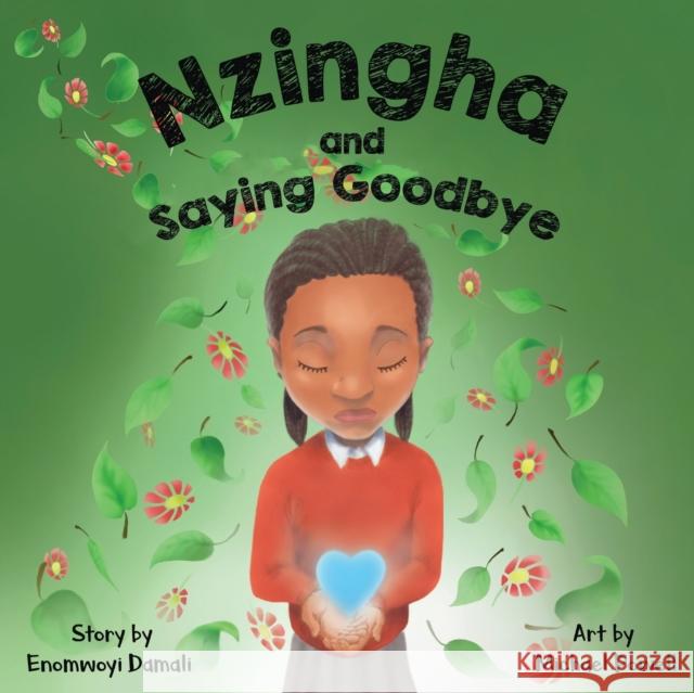 Nzingha and Saying Goodbye Enomwoyi Damali 9781913674281 Conscious Dreams Publishing - książka