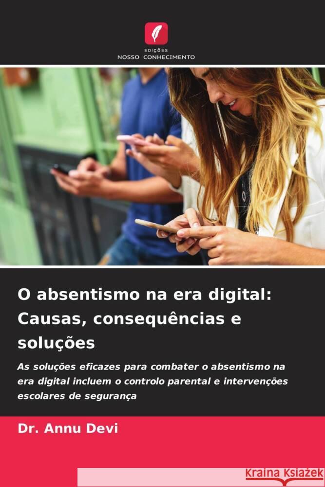 O absentismo na era digital: Causas, consequências e soluções Devi, Dr. Annu 9786208569365 Edições Nosso Conhecimento - książka