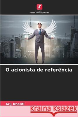 O acionista de referência Khelifi, Arij 9786208923211 Edições Nosso Conhecimento - książka