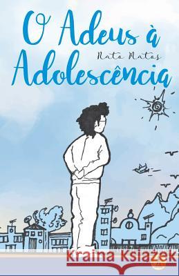 O Adeus à Adolescência Matos, Nato 9788595960039 Drago Editorial - książka